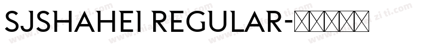 SJshahei Regular字体转换